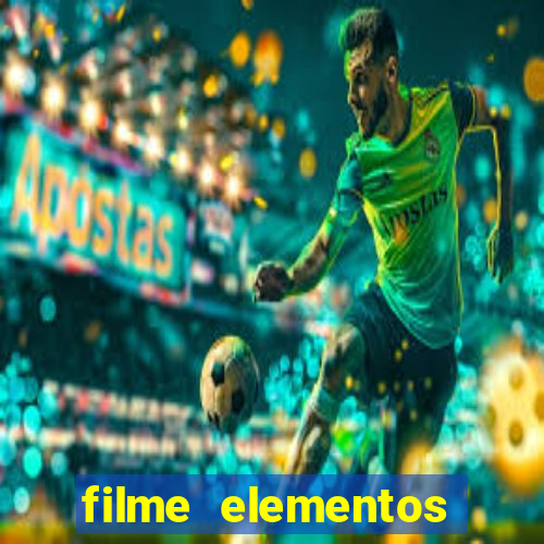 filme elementos completo dublado drive